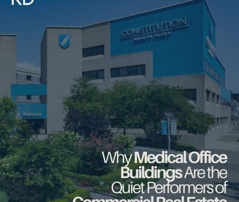 Why Medical Office Buildings Are the Quiet Performers of Commercial Real Estate